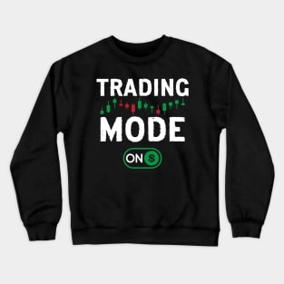 Trading Mode On Crewneck Sweatshirt